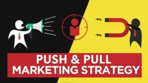 push and pull marketing